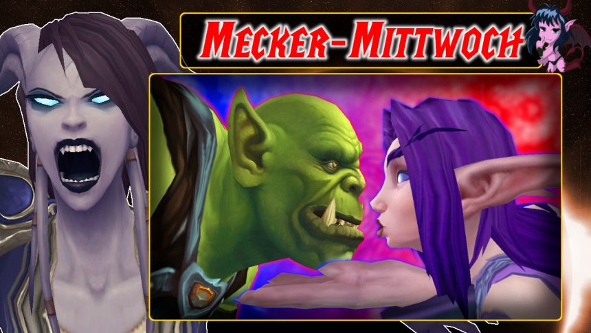 WoW Mecker Mittwoch Orc Night Elf Kiss titel title 1280x720 1